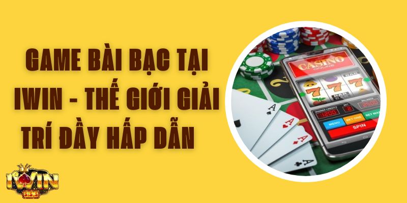 Game Bài Bạc